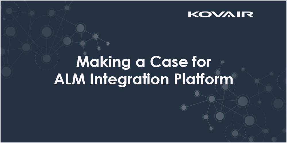 Making a Case for ALM Integration Platform