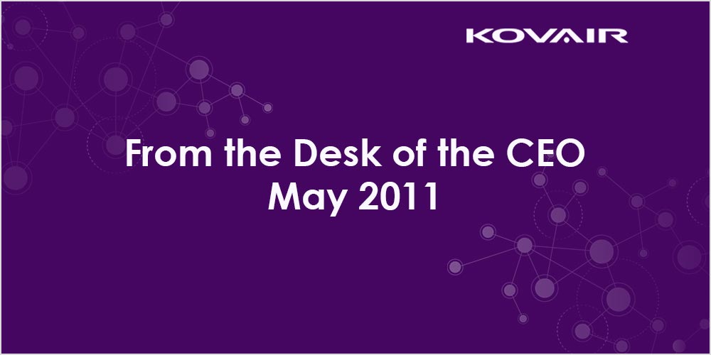 From the Desk of the CEO – May 2011