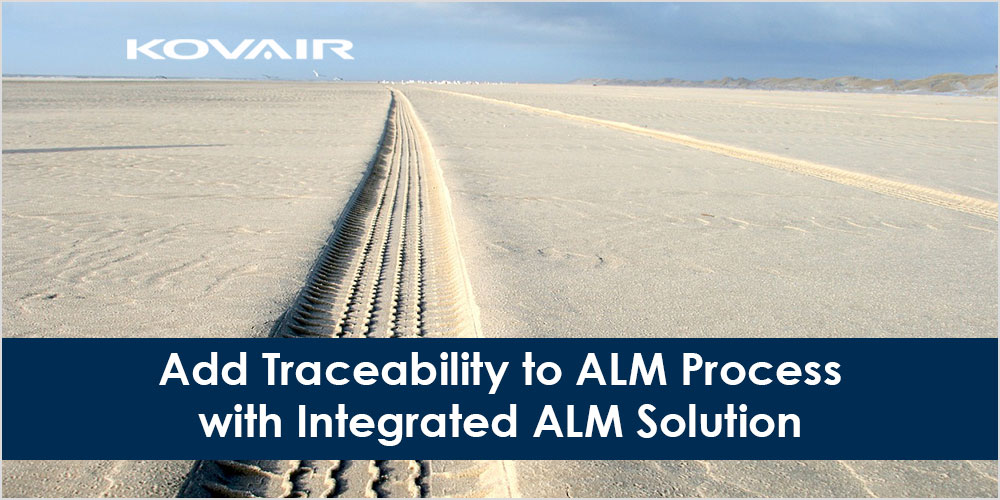 Add Traceability to Your ALM Process with Integrated ALM Solution
