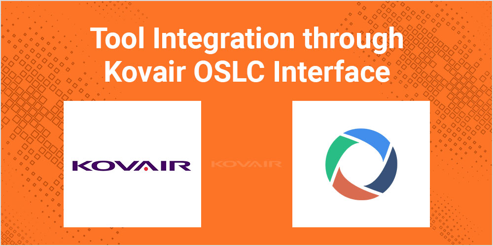 Tool Integration through Kovair OSLC Interface