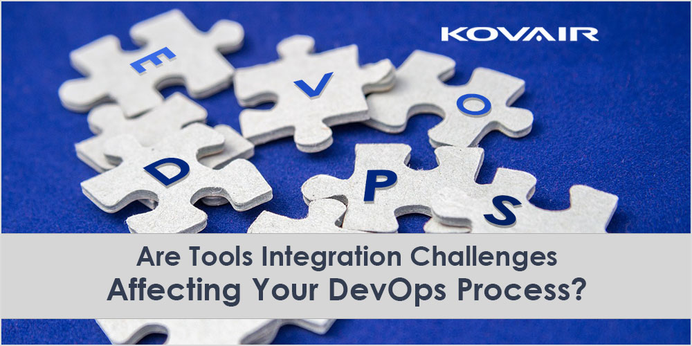 Tools Integration Challenges Affecting Your DevOps Process