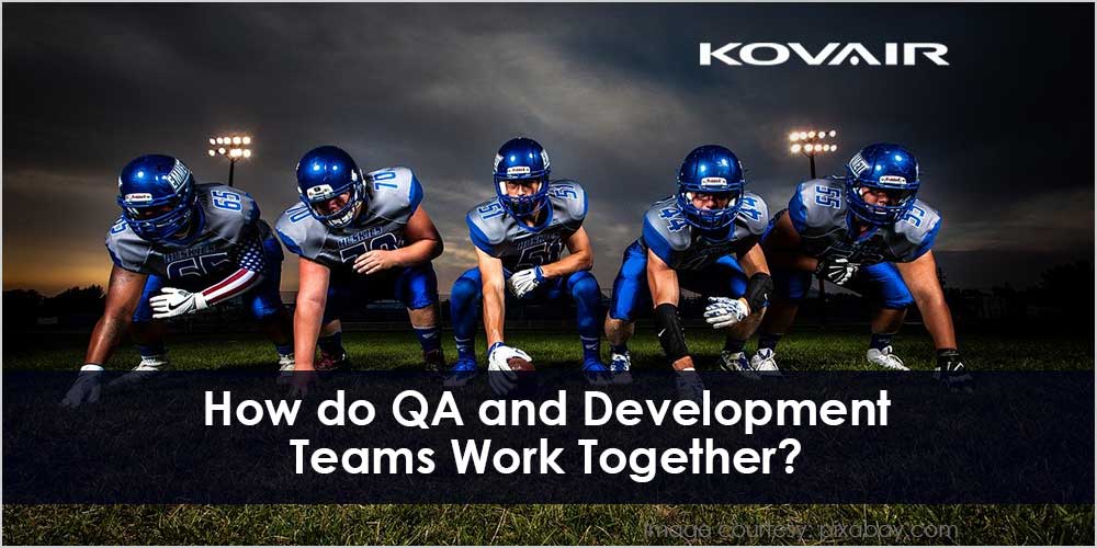 QA and Development Teams Work Together