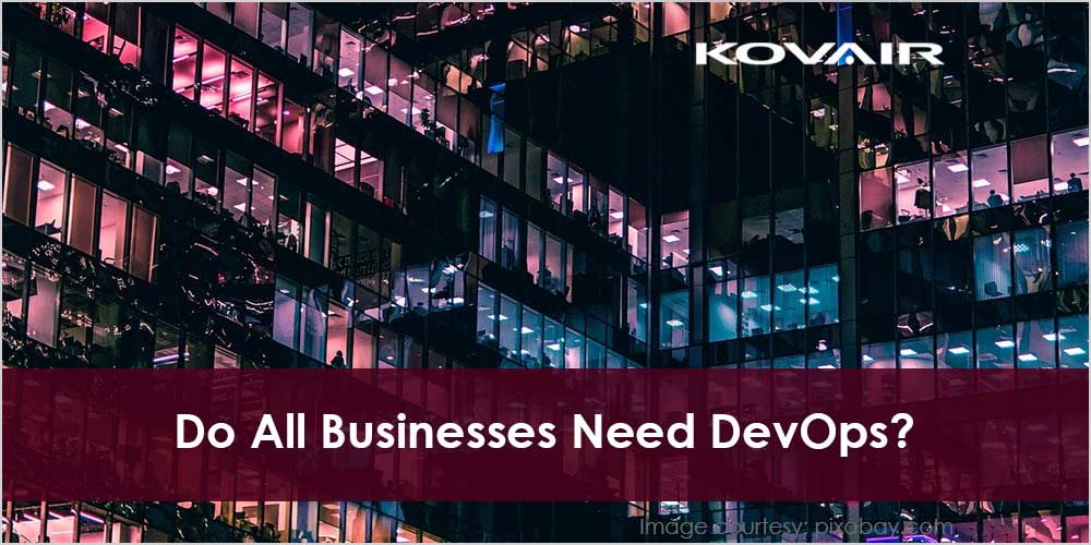 Do All Businesses Need DevOps?