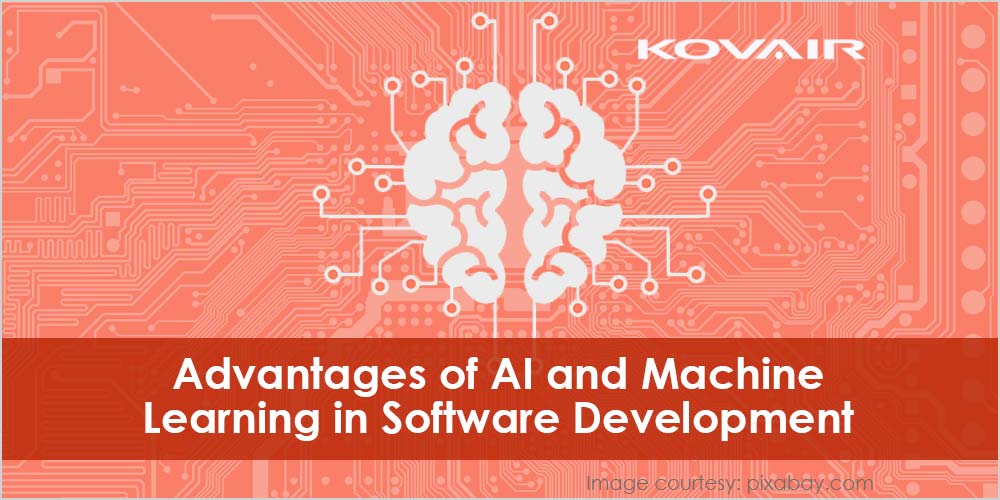 Advantages of AI and Machine Learning in Software Development