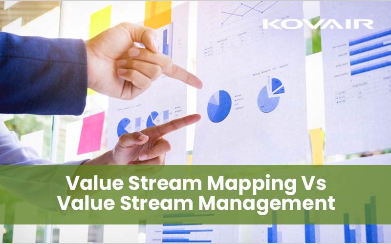 Value Stream Mapping Vs Value Stream Management