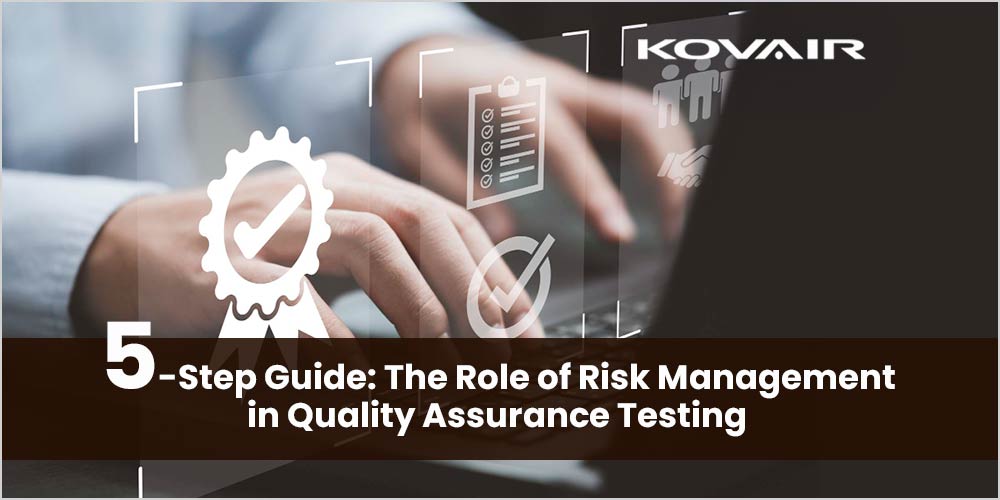 Risk Management in Quality Assurance Testing