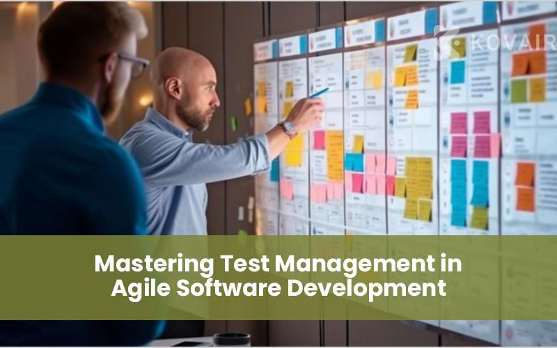 Mastering Test Management in Agile Software Development