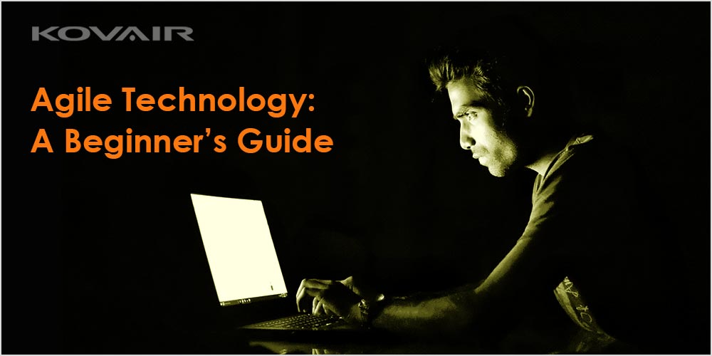 Agile technology: A Beginner’s Guide