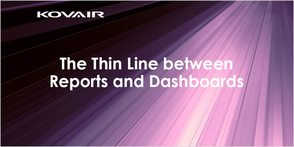 The Thin Line between Reports and Dashboards