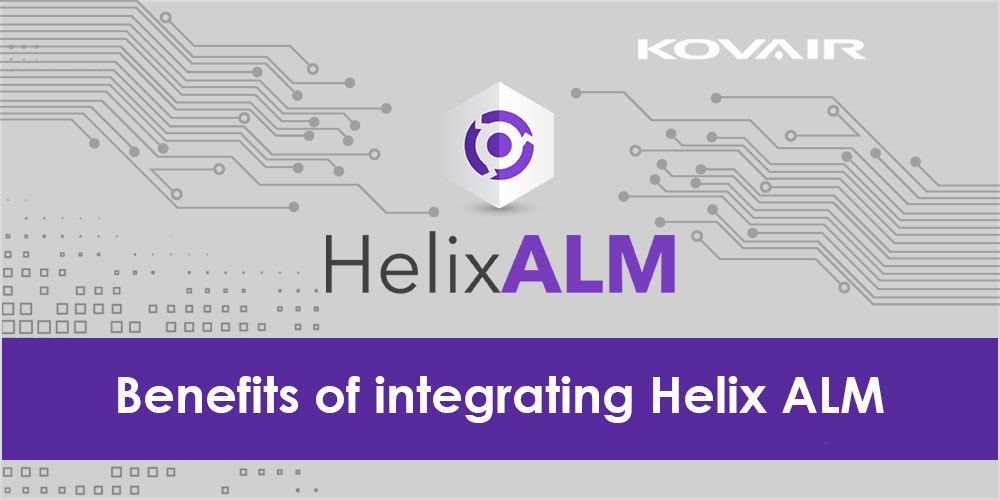 Benefits of integrating Helix ALM