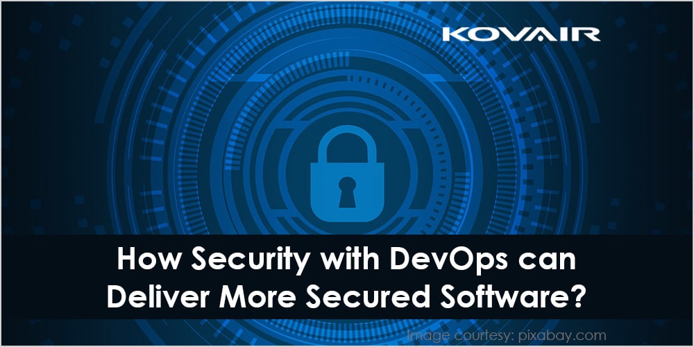 How Security with DevOps can deliver More Secured Software?
