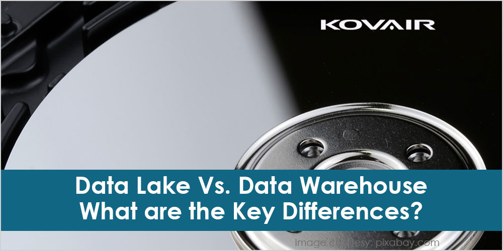 Data Lake Vs. Data Warehouse