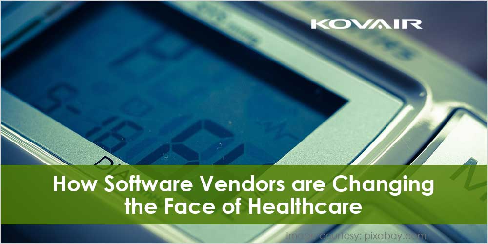 Software Vendors are Changing the Face of Healthcare