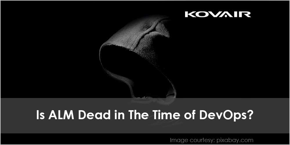 Is ALM Dead in The Time of DevOps?