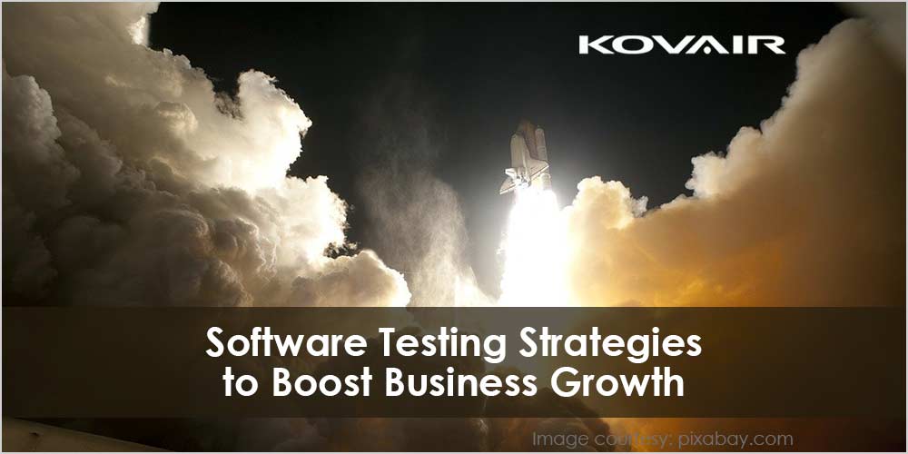 Software Testing Strategies to Boost Business Growth
