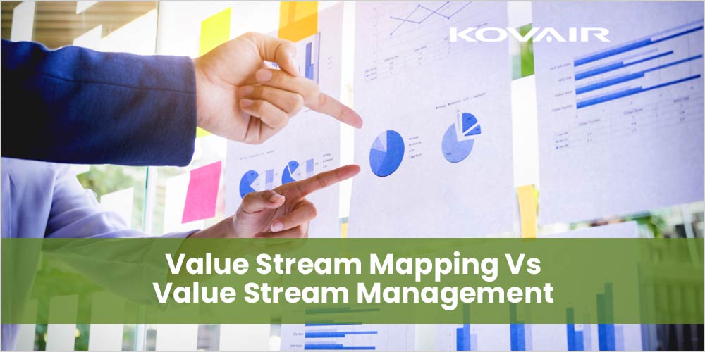 Value Stream Mapping Vs Value Stream Management