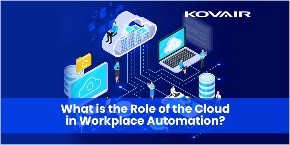 Cloud in Workplace Automation