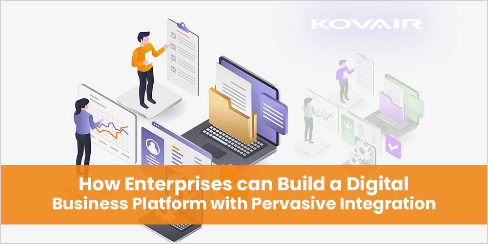 Digital Business Platform with Pervasive Integration