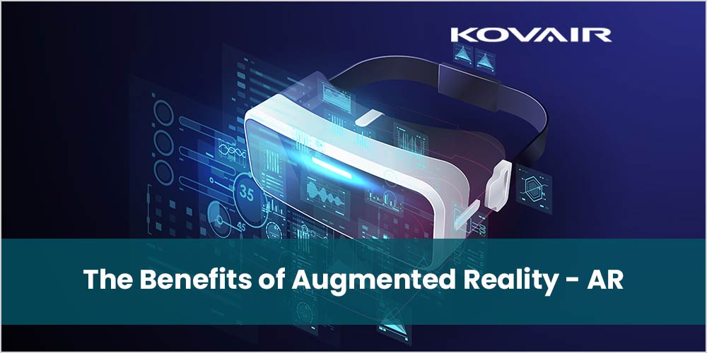 The Benefits of Augmented Reality