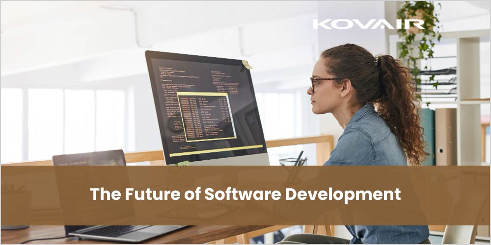 The Future of Software Development