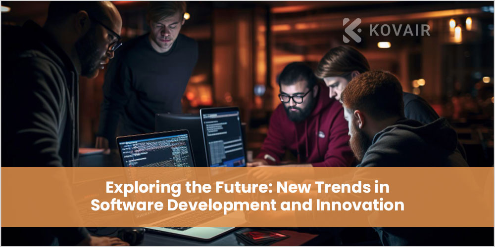 Exploring the Future: New Trends in Software Development and Innovation