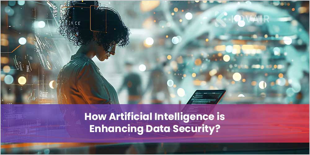 How Artificial Intelligence is Enhancing Data Security?