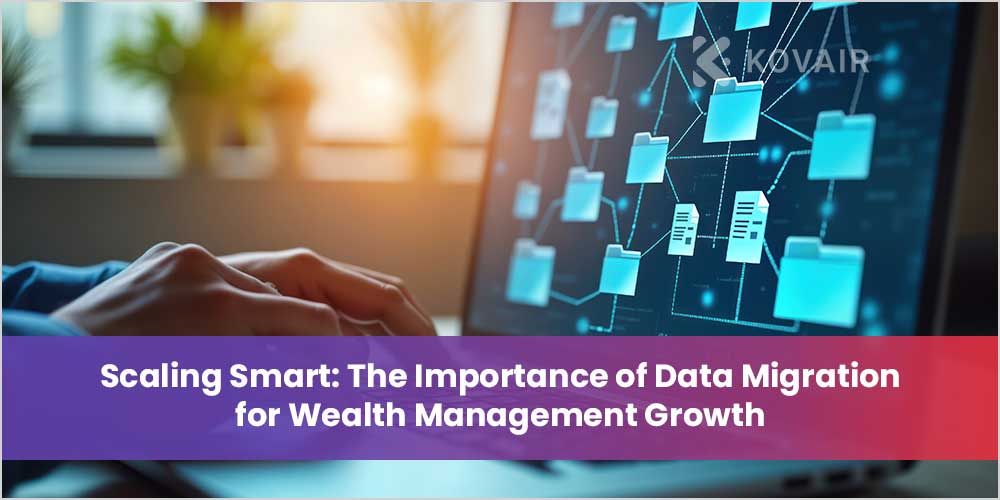 Data Migration for Wealth Management