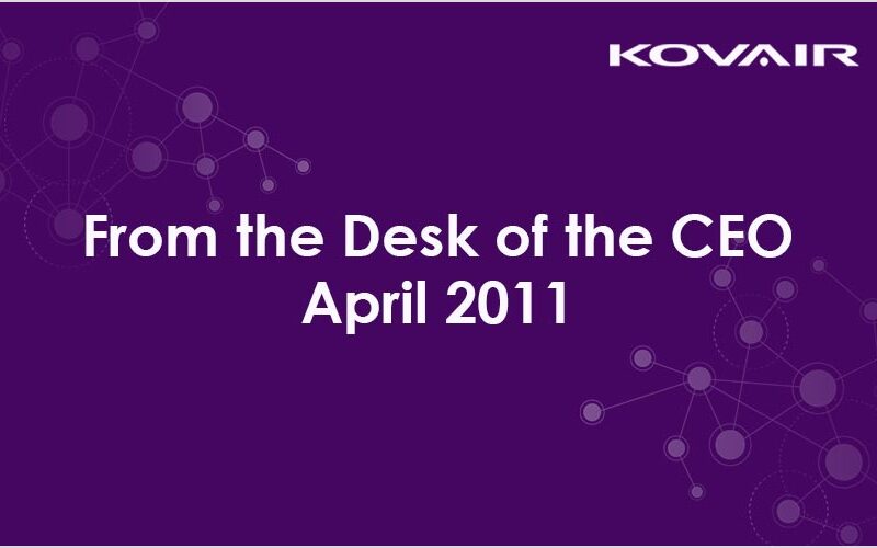 From the Desk of the CEO – April 2011