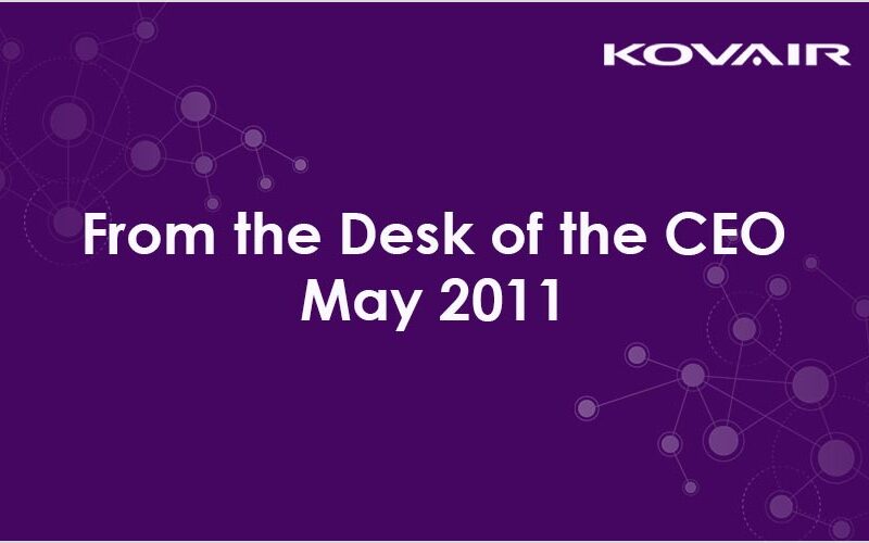 From the Desk of the CEO – May 2011