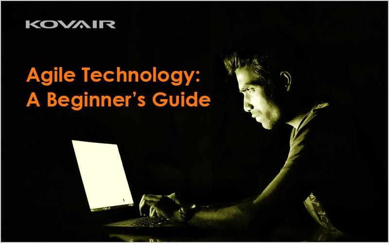 Agile technology: A Beginner’s Guide