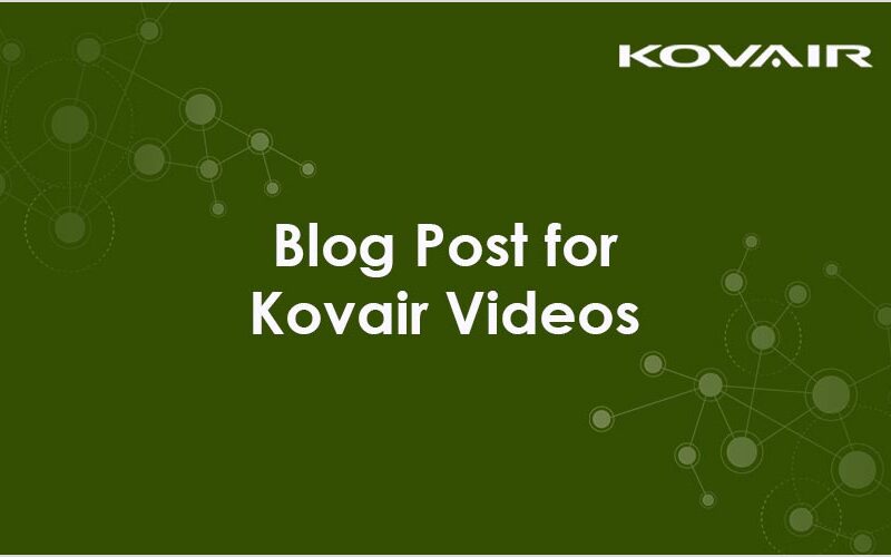 Blog Post for Kovair Videos
