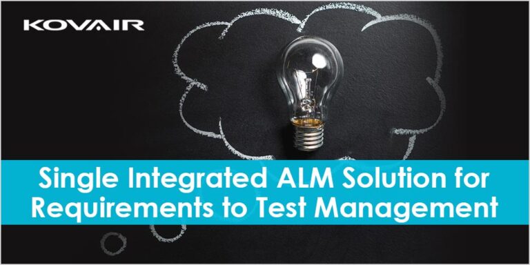 Single Integrated ALM for Requirements to Test Management - Kovair Blog