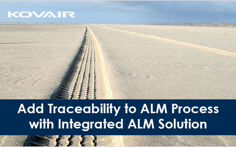Add Traceability to Your ALM Process with Integrated ALM Solution