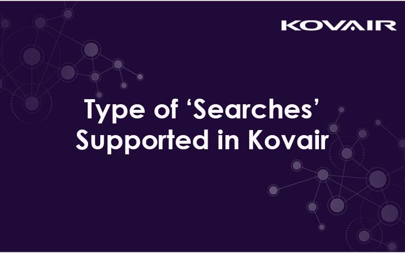 Type of ‘Searches’ Supported in Kovair