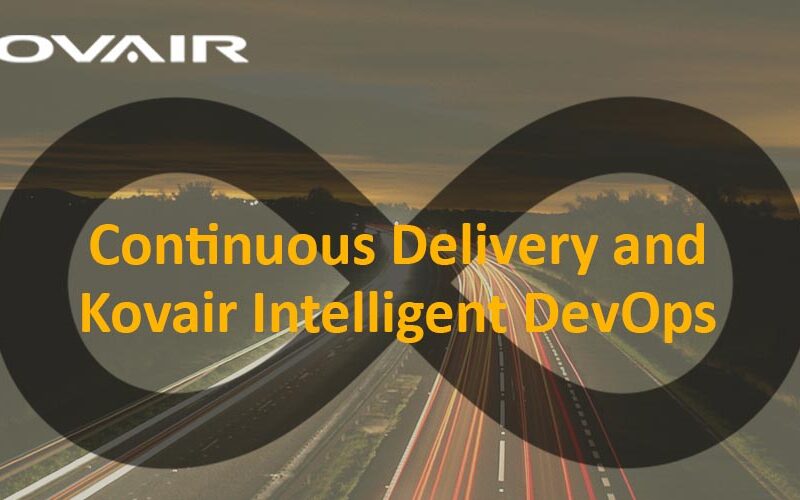 Benefits of Continuous Delivery and the role of Kovair Intelligent DevOps