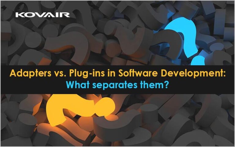 Adapters vs. Plug-ins in Software Development - Kovair Blog