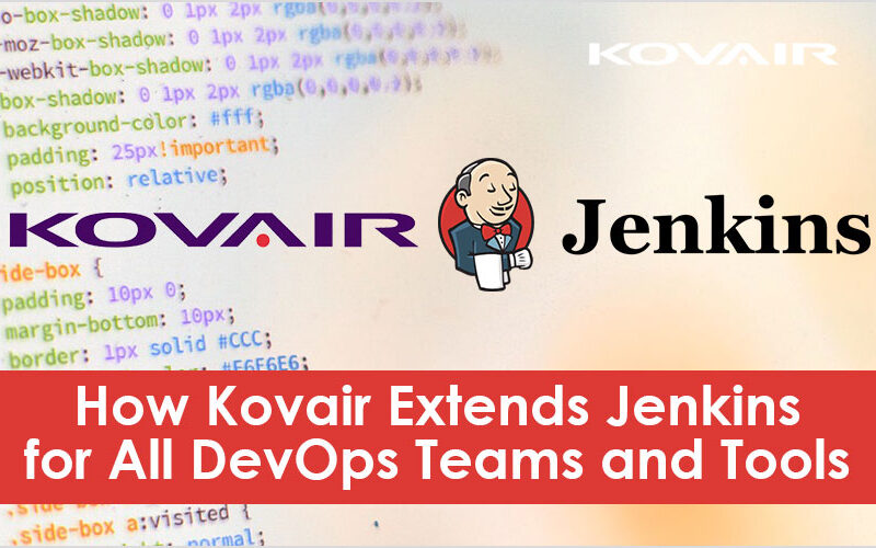How Kovair Extends Jenkins for All DevOps Teams and Tools