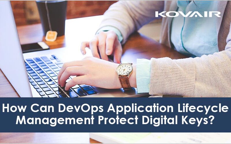 How Can DevOps Application Lifecycle Management Protect Digital Keys?