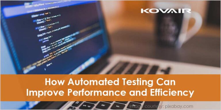 Automated Testing Can Improve Performance and Efficiency - Kovair Blog
