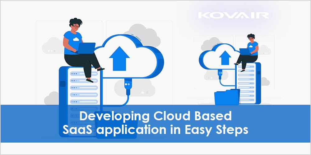 Developing Cloud Based SaaS application in Easy Steps - Kovair Blog