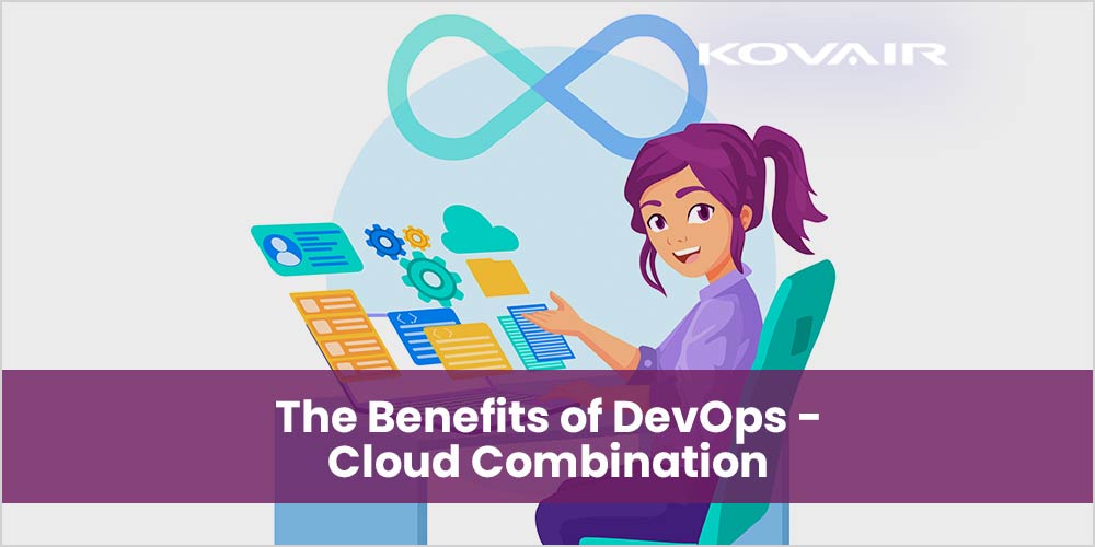The Benefits of DevOps - Cloud Combination - Kovair Blog