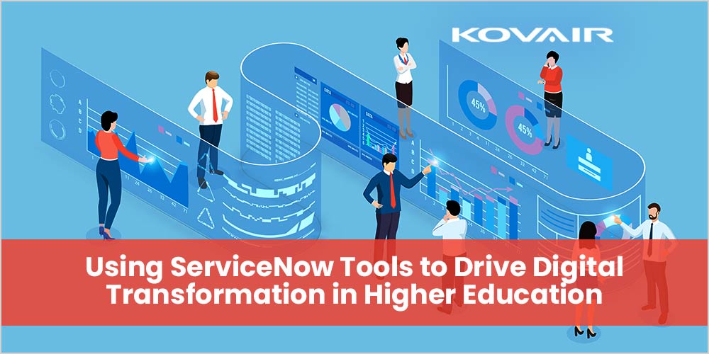 ServiceNow for Digital Transformation in Education - Kovair Blog