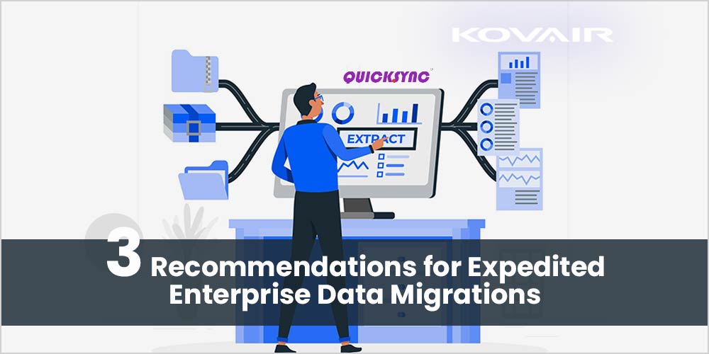 Tips for Expedited Enterprise Data Migrations - Kovair Blog