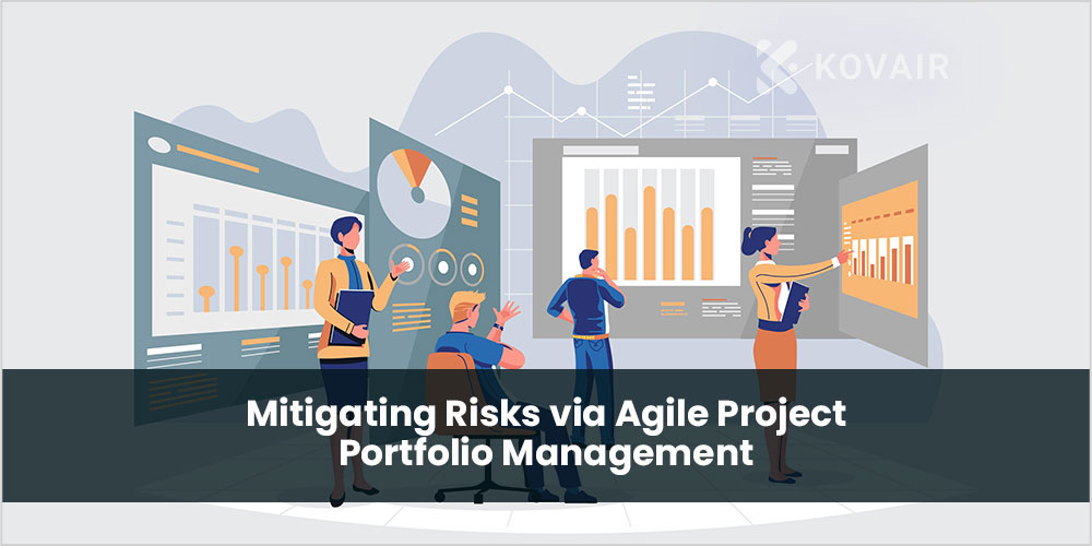 Mitigating Risks via Agile Project Portfolio Management - Kovair Blog