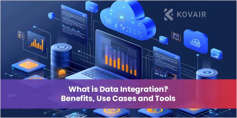 What is Data Integration? Benefits, Use Cases and Tools - Kovair Blog