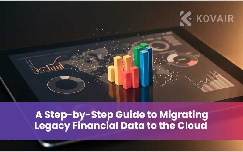A Step-by-Step Guide to Migrating Legacy Financial Data to the Cloud