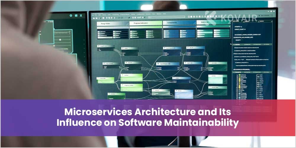 Microservices Architecture and Its Influence on Software Maintainability