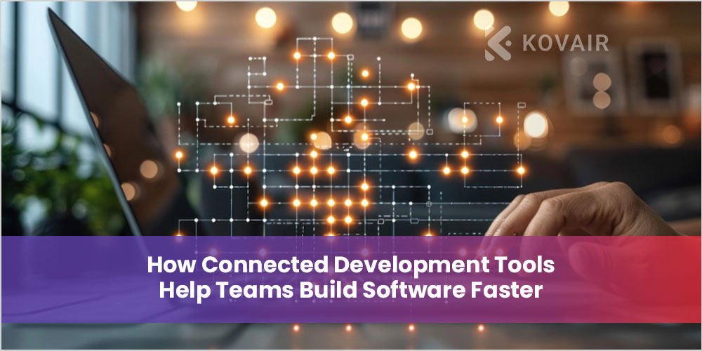 Connected Development Tools