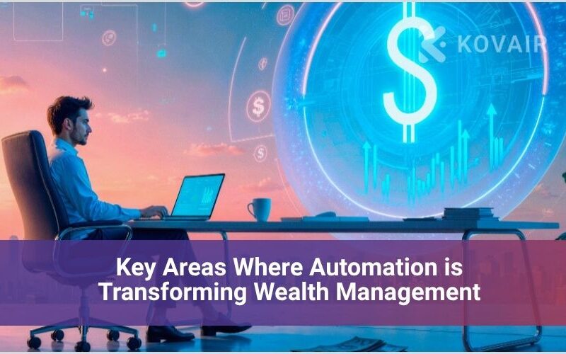 Key Areas Where Automation Is Transforming Wealth Management