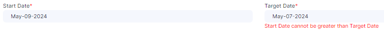 Start Date cannot be greater than Target Date tooltip